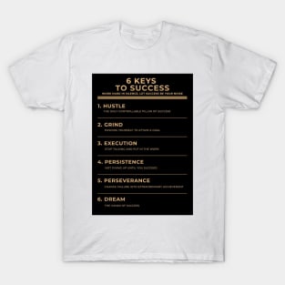 6 Keys To Succes T-Shirt